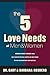 The 5 Love Needs of Men and Women