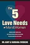 The 5 Love Needs of Men and Women by Gary Rosberg
