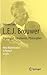 L.E.J. Brouwer – Topologist, Intuitionist, Philosopher by Dirk van Dalen