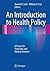 An Introduction to Health Policy: A Primer for Physicians and Medical Students