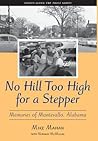 No Hill Too High for a Stepper: Memories of Montevallo, Alabama No Hill Too High for a Stepper: Memories of Montevallo, Alabama