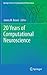 20 Years of Computational Neuroscience (Springer Series in Computational Neuroscience, 9)