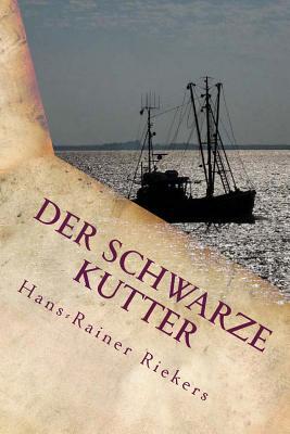 DER SCHWARZE KUTTER - Die gefährliche Suche nach den unheimlichen Lichtern im Watt: Ein Kinderkrimi auf Spiekeroog von Hans-Rainer Riekers (German Edition)