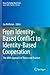 From Identity-Based Conflict to Identity-Based Cooperation: The ARIA Approach in Theory and Practice (Peace Psychology Book Series)