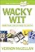 Complete Book of Practical Proverbs and Wacky Wit