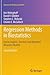 Regression Methods in Biostatistics: Linear, Logistic, Survival, and Repeated Measures Models (Statistics for Biology and Health)