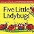 Five Little Ladybugs (Karyn Henley Playsong Books)