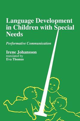 Language Development in Children with Special Needs: Performative Communication