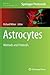 Astrocytes: Methods and Protocols (Methods in Molecular Biology, 814)