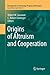 Origins of Altruism and Cooperation by Robert W. Sussman