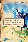 Around the Word in 60 Seconds by Mary E. DeMuth