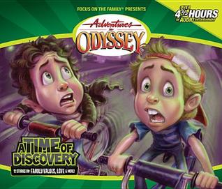 A Time of Discovery (Adventures in Odyssey)