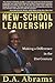 New-School Leadership: Maki...
