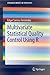 Multivariate Statistical Quality Control Using R (SpringerBriefs in Statistics, 14)