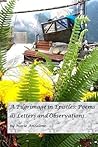 A Pilgrimage in Epistles: Poems as Letters and Observations