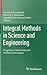 Integral Methods in Science...