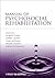 Manual of Psychosocial Rehabilitation