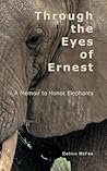 Through the Eyes of Ernest by Debbie McFee