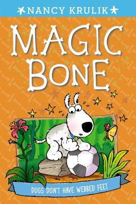 Dogs Don't Have Webbed Feet (Magic Bone, #7)