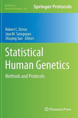 Statistical Human Genetics: Methods and Protocols (Methods in Molecular Biology, 850)