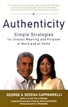 Authenticity: Simple Strategies for Greater Meaning and Purpose at Work and at Home Authenticity: Simple Strategies for Greater Meaning and Purpose at Work and at Home