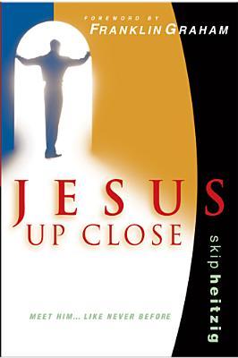 Jesus Up Close