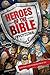 Heroes of the Bible Devotional: 90 Devotions to Help You Become a Hero of God!