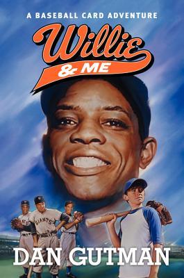 Willie & Me (A Baseball Card Adventure, #12)
