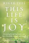 This Life Is Joy:...