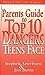 Parents Guide to Top 10 Dangers Teens Face