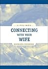 Connecting With Your Wife (Life Lines)