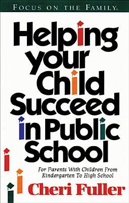 Helping Your Child Succeed in Public School (Paperback)