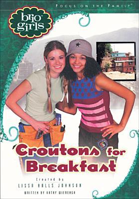 Croutons for Breakfast (Brio Girls)