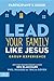 Lead Your Family Like Jesus Group Experience Participant's Guide