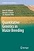 Quantitative Genetics in Maize Breeding (Handbook of Plant Breeding, 6)