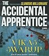 The Accidental Apprentice by Vikas Swarup