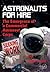 Astronauts For Hire: The Emergence of a Commercial Astronaut Corps (Springer Praxis Books)