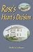 Rose's Heart's Decision by Phyllis A. Collmann