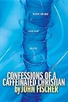 Confessions of a Caffeinated Christian