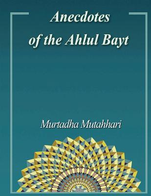 Anecdotes of the Ahlul Bayt
