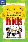 Fun & Active Devotions for Kids (The One Year Book)