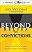 Beyond Belief to Convictions
