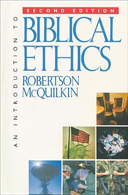 An Introduction to Biblical Ethics (Paperback)