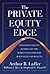 The Private Equity Edge: How Private Equity Players and the World's Top Companies Build Value and Wealth