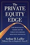 The Private Equity Edge: How Private Equity Players and the World's Top Companies Build Value and Wealth