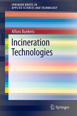 Incineration Technologies (SpringerBriefs in Applied Sciences and Technology)