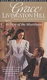 By Way of the Silverthorns by Grace Livingston Hill