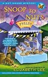 Snoop to Nuts (A Nut House Mystery, #2) Snoop to Nuts (A Nut House Mystery, #2)