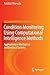 Condition Monitoring Using Computational Intelligence Methods: Applications in Mechanical and Electrical Systems