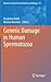 Genetic Damage in Human Spermatozoa (Advances in Experimental Medicine and Biology, 791)
